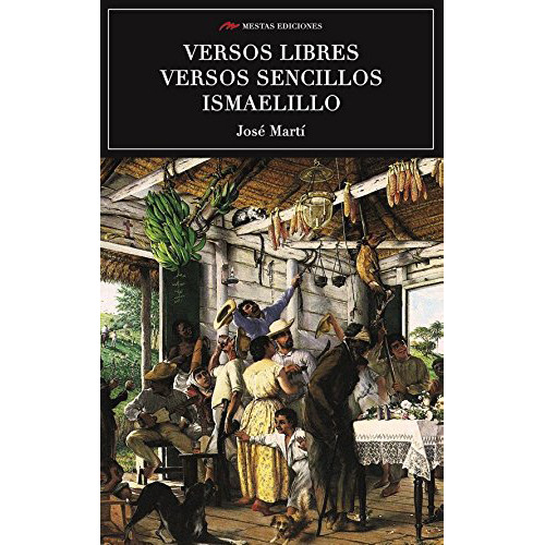 Versos Libres, Versos Sencillos, Ismaelillo