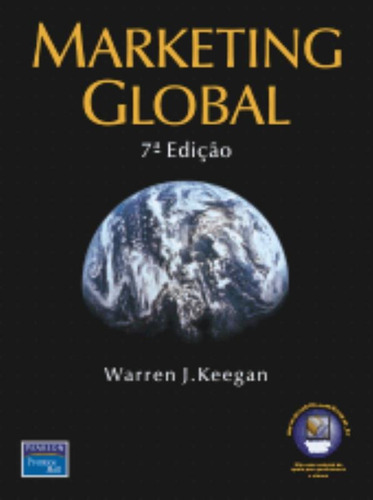Marketing Global, de Keegan, Warren J.. Editora Pearson Education do Brasil S.A., capa mole em português, 2004