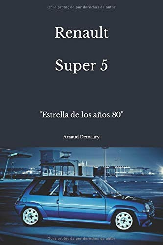 Libro : Renault Super 5 Estrella De Los Años 80  - Demaur 