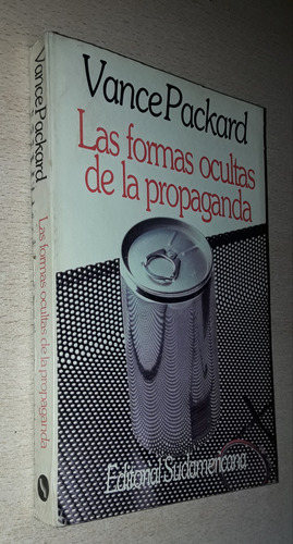 Las Formas Ocultas De La Propaganda V. Packard Sudamericana