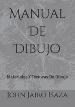 Comprar Libro: Manual De Dibujo: Materiales Y Técnicas De Dibujo