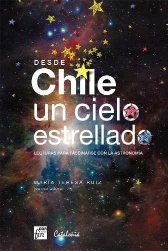 Libro Desde Chile Un Cielo Estrellado Envio Gratis