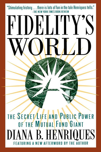 Livro: Fidelitys World: A Vida Secreta E O Poder Público Do