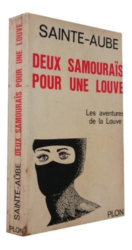 Deux Samourais Pour Une Louve Albert Sainte Aube Livro (