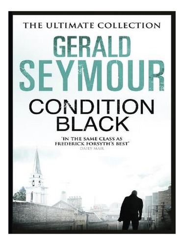 Condition Black (paperback) - Gerald Seymour. Ew06