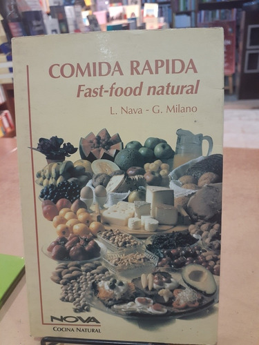 Comida Rapida Fast-food Natural. L. Nava-g. Milano. Nova Edi