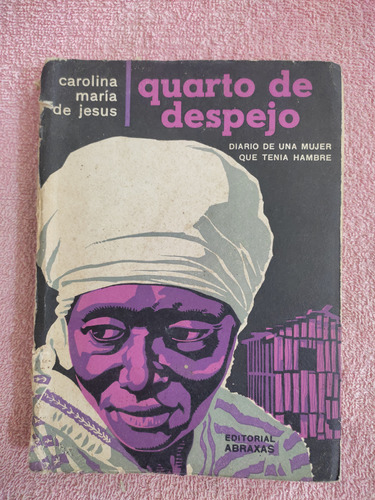 Quarto De Despejo - Carolina Maria De Jesús 