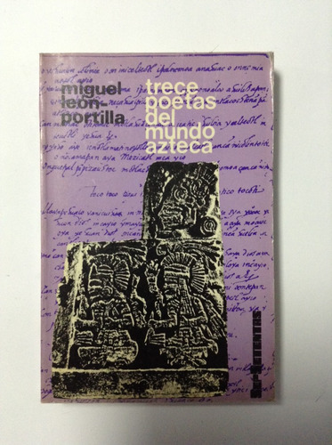 Trece Poetas Del Mundo Azteca - Miguel León-portilla - Poesí