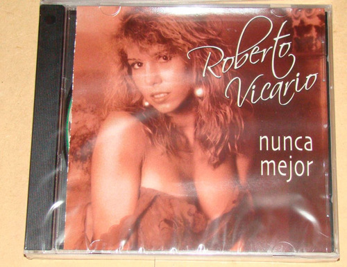 Roberto Vicario Nunca Mejor Cd Nuevo Sellado 