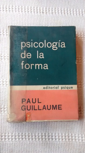 Psicologia De La Forma Paul Guillaume Editorial Psique 1964
