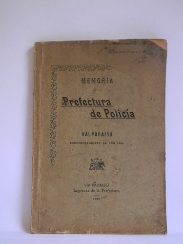 Memoria Prefectura Policia De Valparaiso 1909 Estadisticas