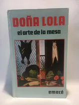 Comprar Doña Lola El Arte De La Mesa Lola P. De Pietranera Emecé 