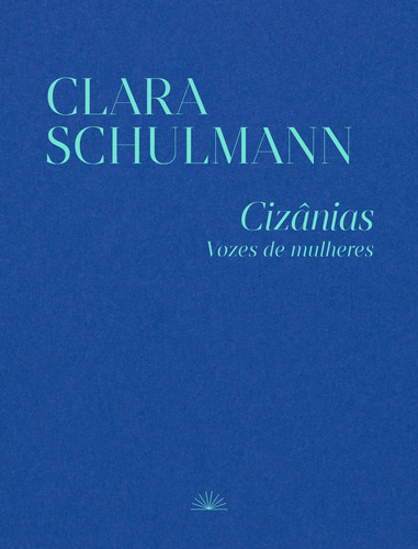 Cizânias - Vozes de mulheres, de Schulmann, Clara. Editora BRO Global Distribuidora Ltda, capa mole em português, 2022