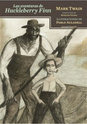 Las Aventuras De Huckleberry Finn, De Twain, Mark. Editorial Sexto Piso, Tapa Dura, Edición 1 En Español, 2016