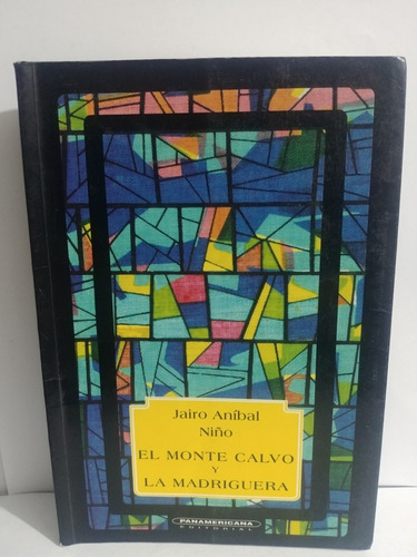 El Monte Calvo Y La Madriguera Jairo Anibal Niño - Original 