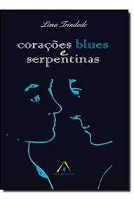 Livro Corações Blues E Serpentinas - Lima Trindade [2007]