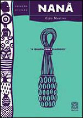 Nanã - Vol. 7: A Senhora Dos Primórdios, De Martins, Cleo. Editora Pallas, Capa Mole, Edição 1ª Edição - 2007 Em Português