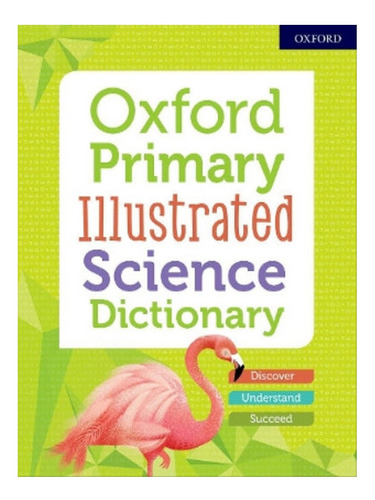 Oxford Primary Illustrated Science Dictionary - Autor. Eb07