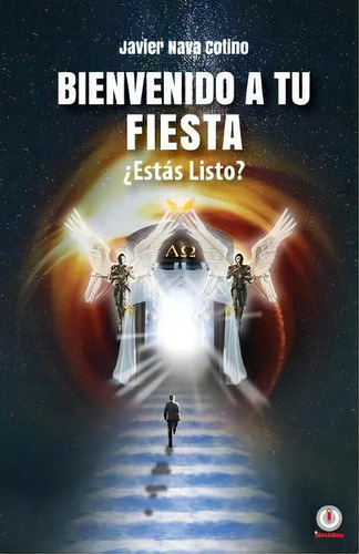 Bienvenido A Tu Fiesta ?estas Listo?: ¿estás Listo?, De Javier Nava Cotino., Vol. 1. Editorial Editorial, Tapa Blanda En Español