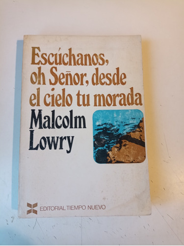 Escúchanos Oh Señor Desde El Cielo Tu Morada Malcolm Lowry