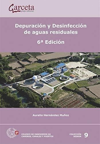 Depuración Y Desinfección De Aguas Residuales / 6 Ed.&-.