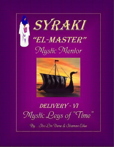 Syraki  El-master  ... Mystic Mentor : Delivery-vi, Mystic Leys Of  Time , De Dean England. Editorial Createspace Independent Publishing Platform, Tapa Blanda En Inglés