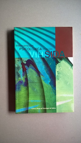 Intervención Psicoloxica En Vih - Sida - Psicologos De Galic