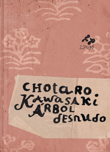 Arbol Desnudo, De Kawasaki, Chotaro., Vol. 1. Editorial Fulgencio Pimentel S.l., Tapa Dura, Edición 1 En Español, 2024