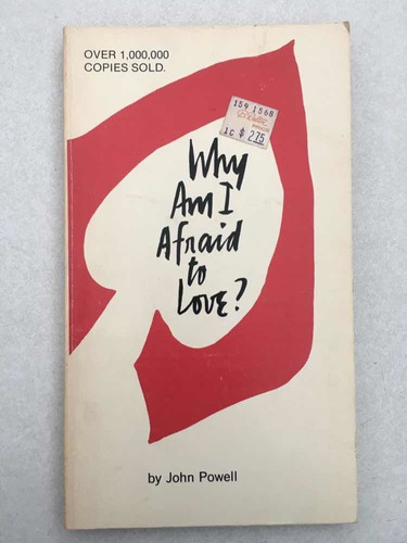 Why Am I Afraid To Love? John Powell. Argus Communication.