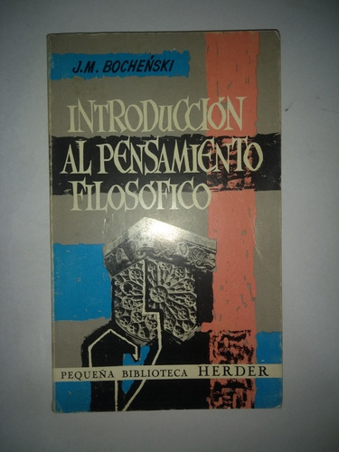 Introducción Al Pensamiento Filosofíco J.m Bochenski