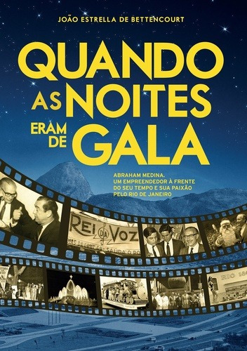 Quando as noites eram de gala, de Bettencourt, João Estrella De. Editora Casa dos Mundos Produção Editorial e Games LTDA, capa mole em português, 2015