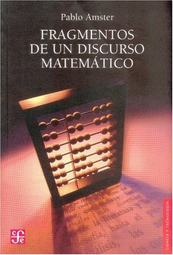 Libro Fragmentos De Un Discurso Matematico  De Amster Pablo