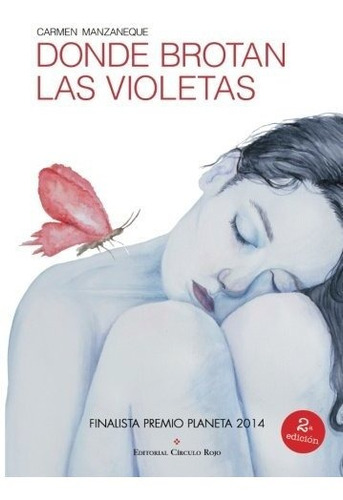 Libro : Donde Brotan Las Violetas - Manzaneque, Carmen