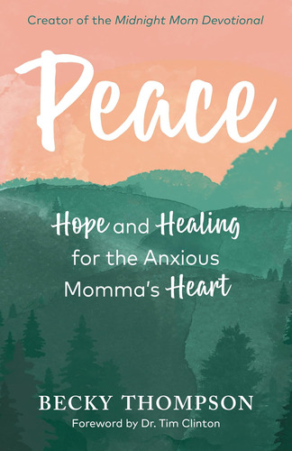 Libro: Peace: Hope And Healing For The Anxious Mommaøs Heart