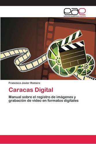 Libro: Caracas Digital: Manual Sobre Registro Imágenes