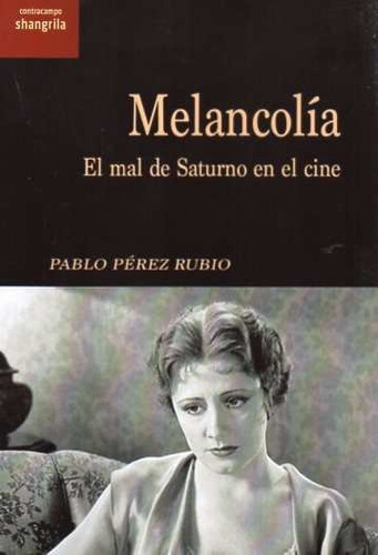 Libro Melancolia El Mal De Saturno En El Cine - Perez Rub...