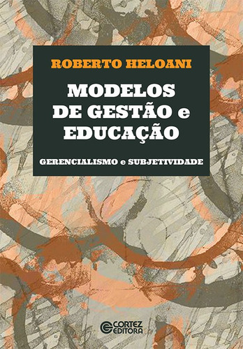 Libro Modelos De Gestão E Educação: Gerencialismo E Subje