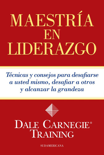 Maestria En Liderazgo - Carnegie, Dale