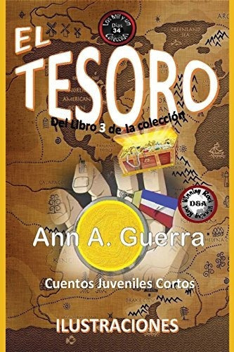 El Tesoro, De Daniel Guerra., Vol. N/a. Editorial Createspace Independent Publishing Platform, Tapa Blanda En Español, 2017