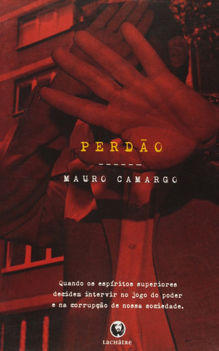 Perdão, De Mauro Camargo. Editora Lachatre, Capa Mole Em Português, 2014