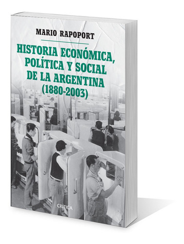 Historia Económica, Social Y Política Argentina De Rapoport