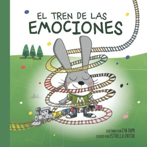 El Tren De Las Emociones - Rami, Eva, De Rami,. Editorial Independently Published En Español