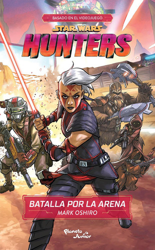 Star Wars. Hunters. Batalla Por La Arena: No Aplica, de Oshiro, Mark. Serie 1, vol. 1. Editorial Planeta Infantil, tapa pasta blanda, edición 1 en español, 2023