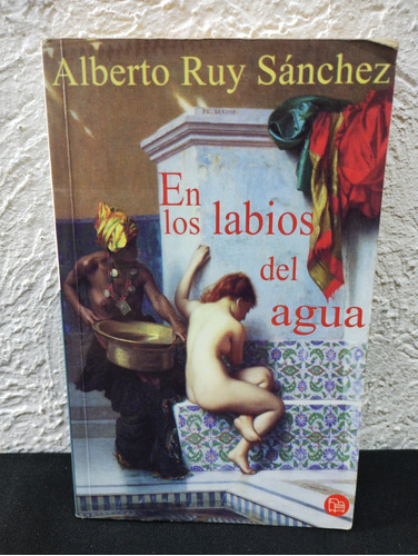 En Los Labios Del Agua Ruy Sanchez Punto De Lectura 2004