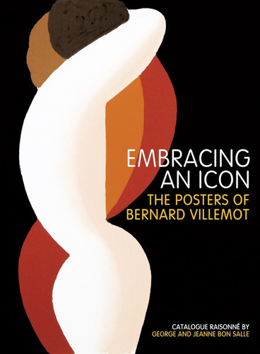 Embracing An Icon The Posters Of Bernard Villemot, de Bon Salle. Editorial Posters Please, tapa blanda, edición 1 en español