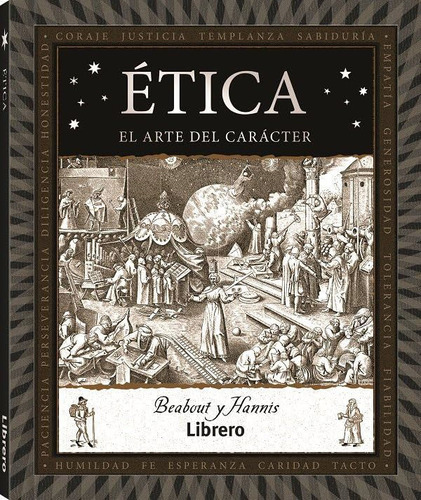Libro: Ética - El Arte Del Carácter / Beabout Hannis