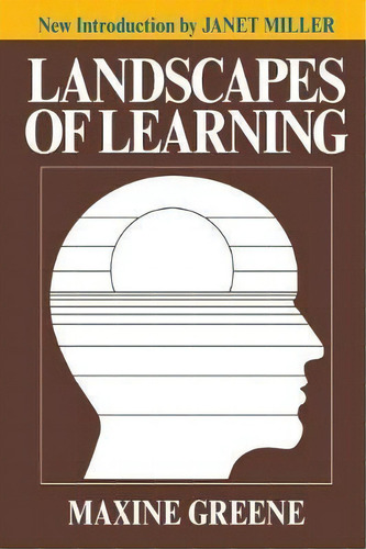 Landscapes Of Learning, De Maxine Greene. Editorial Teachers' College Press, Tapa Blanda En Inglés