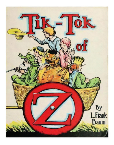 Tik-tok Of Oz (1914) By: L. Frank Baum, De L. Frank, Baum. Editorial Createspace, Tapa Blanda En Inglés