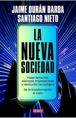 Libro La Nueva Sociedad - Jaime Durán Barba Y Santiago Nieto