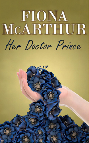 Her Doctor Prince, De Mcarthur, Fiona. Editorial Lightning Source Inc, Tapa Blanda En Inglés